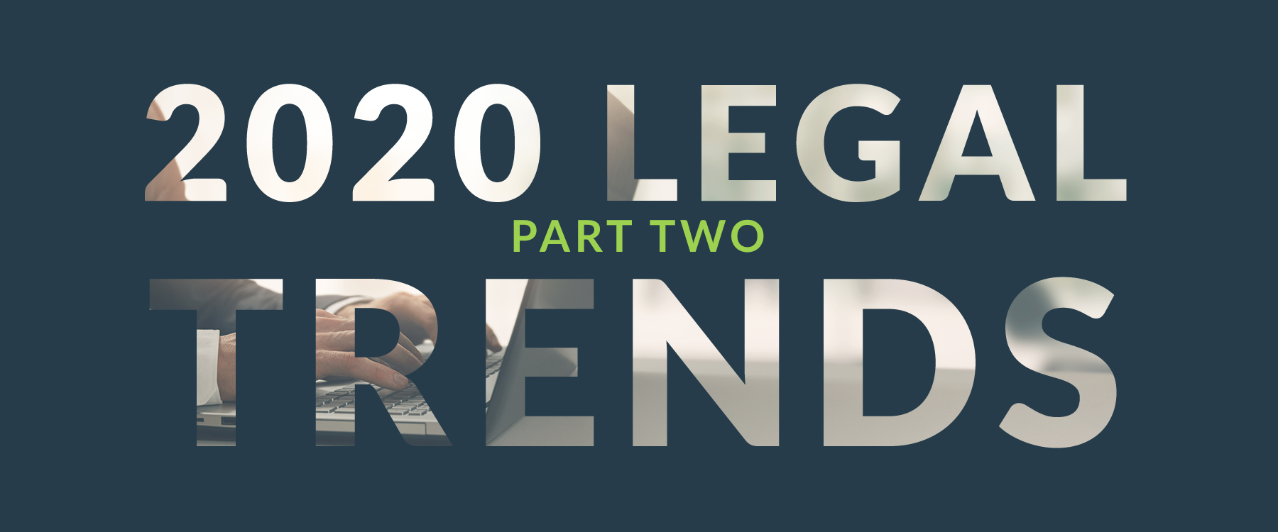 2020 Legal Trends Part 2