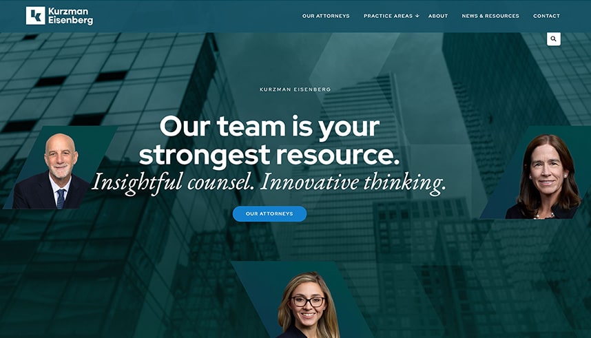 Website homepage for Kurzman Eisenberg featuring a cityscape background, company logo, and photos of three attorneys. Large text reads, Our team is your strongest resource. Insightful counsel. Innovative thinking.